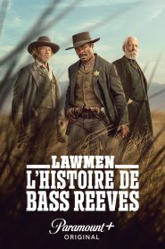 Lawmen: L&rsquo;histoire de Bass Reeves
